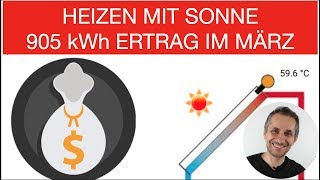 SOLARTHERMIE lohnt sich nicht  DOCH 905 kWh im FebruarMärz [upl. by Anauqed440]