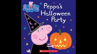 PEPPA PIG quotPEPPAS HALLOWEEN PARTYquot  Read Aloud Storybook for kids children [upl. by Oria617]