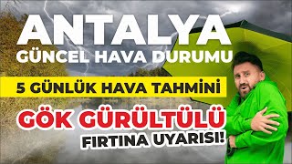 Antalya Güncel Hava Durumu  5 Günlük Hava Tahmini  Gök Gürültülü Fırtına Uyarısı [upl. by Ahpla]