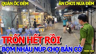 NỬA ĐÊM  NGỠ NGÀNG CHỢ BÀN CỜ amp NHIỀU QUÁN NHẬU VẮNG KHÁCH NGÁP CHỜ BỢM NHẬU TRỐN THỔI NỒNG ĐỘ CỒN [upl. by Tullusus]