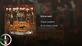 Grupo Legítimo  Encerrado  Audio Oficial [upl. by Harod]