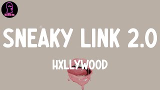 Hxllywood  Sneaky Link 20 lyrics [upl. by Eiboh]