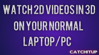 Watch 2D videos in 3D on your normal LaptopPC [upl. by Merras]