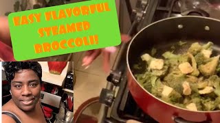 FLAVORFUL STEAMED BROCCOLI TUTORIAL  Momma T style [upl. by Gnuhc384]