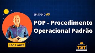 Práticas do TST 03 POP  Procedimento Operacional Padrão [upl. by Eenar]