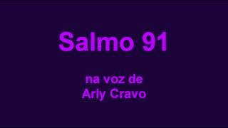 SALMO 91 na voz de Arly Cravo [upl. by Nosraep]