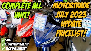 July 2023 Motortrade Motorcycle Updated Price Srp Downpayment Monthly Installment All Units [upl. by Doralynn]