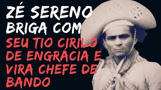 ZÃ‰ SERENO BRIGA COM CIRILO DE ENGRÃCIA E VIRA CHEFE DE SUBGRUPO DE LAMPIÃƒO BRIGA EM FAMÃLIA [upl. by Legnaesoj]