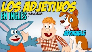 Los adjetivos en INGLÉS para niños [upl. by Nove929]