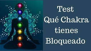 Test ¿Qué Chakra tienes Bloqueado [upl. by Viradis]