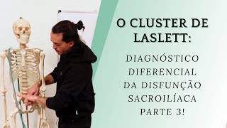 A Disfunção Sacroilíaca  Parte 3 O Cluster de Laslett [upl. by Lemraj]