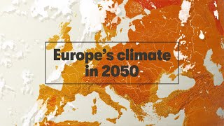 Europe’s climate in 2050 [upl. by Gamber]