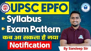 UPSC EPFO 2024 When to Expect New Notification Exam Pattern amp Syllabus  UPSC EPFO Exam 2024 [upl. by Nauqyt]