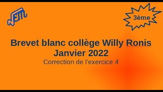 Correction exercice 4 brevet blanc mathématiques collège Willy Ronis janvier 2022 [upl. by Enutrof]