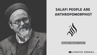 Salafi People are Anthropomorphist  Shaykh Hamza Yusuf [upl. by Lemaceon]