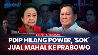 🔴Pasang Posisi Tawar amp Jual Mahal ke Prabowo Pengamat Nilai Power PDIP Musnah Seketika [upl. by Etam]