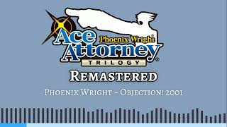 Phoenix Wright  Objection 2001 REMASTERED  Ace Attorney Trilogy OST [upl. by Ttemme]