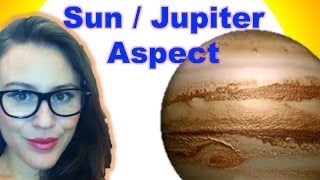 Jupiter conjunct Sun Jupiter aspect Sun in the Birth Chart [upl. by Karee]