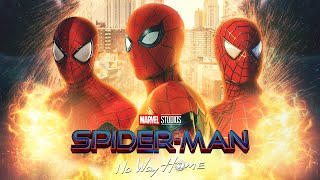 SPIDERMAN No Way Home Theme  Tobey x Andrew x Tom EPIC MASHUP FanMade [upl. by Anawad]