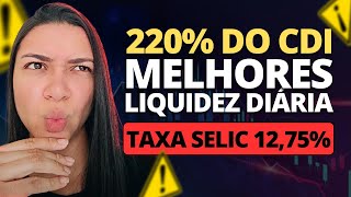 SELIC CAIU OS 10 MELHORES INVESTIMENTOS COM LIQUIDEZ DIÁRIA DA RENDA FIXA NOVA TAXA SELIC 1275 [upl. by Zantos2]