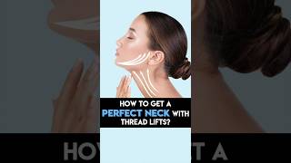 How to get a perfect neck with thread lifts youtubeshorts [upl. by Leanor35]