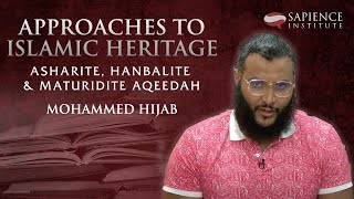 Approaches to Islamic Heritage Asharite Hanbalite and Maturidite Aqeedah [upl. by Aniras54]