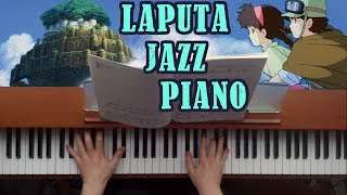 Laputa Castle In The Sky  Main Theme Song  Jazz Piano Version [upl. by Johst]