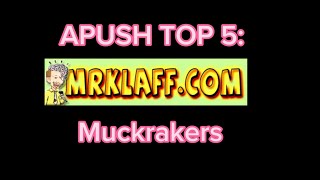 APUSH TOP 5  Muckrakers You Should Know [upl. by Ahsea]