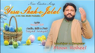 New Easter Song  Yesu Shah e Jalal  Moon  rztechstudio [upl. by Sondra]