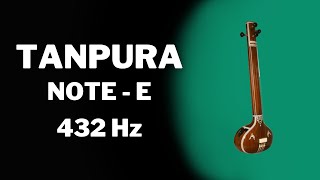 Tanpura  तानपूरा   Note E  432 Hz  Drone  Riyaz  Relaxing Background Music MF041 [upl. by Teodor194]