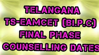 TS EAMCET BIPC FINAL PHASE COUNSELLING DATES 2017 [upl. by Elrod541]