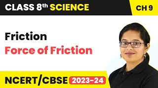 Force of Friction  Friction  Class 8  Science  Chapter 9 [upl. by Isnyl]