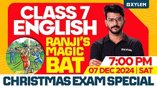 Class 7 English  Ranjis Magic Bat  Christmas Exam Special  Xylem Class 7 [upl. by Willie]