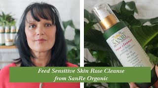 Feed Sensitive Skin Rose Cleanse from SanRe Organic [upl. by Theis]