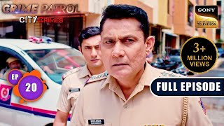 The Misjudgement  Crime Patrol  City Crimes  Ep 20  Full Episode  9 Aug 2024 [upl. by Delija]