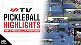 The TOP 10 PICKLEBALL Plays of 2023 🏓 🤯 [upl. by Nnyliram]