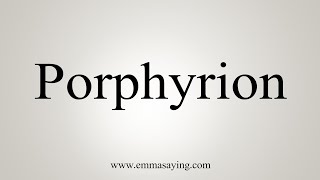 How To Say Porphyrion [upl. by Bjorn127]