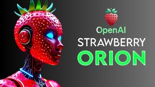 OpenAI ORION GPT 5 Arrives with Strawberry AI This Fall  SHOCKING [upl. by Kelleher]