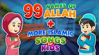 99 names of Allah song  More Islamic Songs for kids Compilation Asma Ul Husna [upl. by Reifinnej]