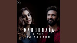 Madhubala feat Neeti Mohan Reprise [upl. by Amathist272]