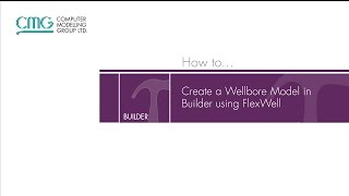 How to Create a Wellbore Model in CMG Builder using FlexWell [upl. by Carlo]