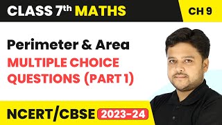 Perimeter and Area  Multiple Choice Questions Part 1  Class 7 Mathematics Chapter 9  CBSE [upl. by Nnahoj]