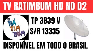 TV RATIMBUM HD AGORA NO STARONE D2 TP 3839 V SR 13335 ÓTIMA POTÊNCIA DE SINAL [upl. by Dietsche]