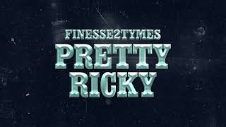 Finesse2Tymes  Pretty Ricky Official Audio [upl. by Balkin74]