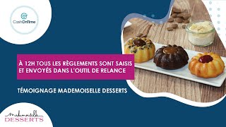 Témoignage  Mademoiselle Desserts  comment gagner en sérénité dans la gestion du poste clients [upl. by Nanaek304]