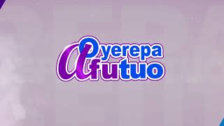 Oyerepa Afutuo is live with Auntie Naa on Oyerepa RadioTV 22122023 [upl. by Koo]