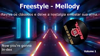 FREESTYLE  MELODY🎧REVIVA OS CLÁSSICOS E DEIXE A NOSTALGIA EMBALAR SUA ALMA🎧 ✅7080902000✅ [upl. by Lezned]