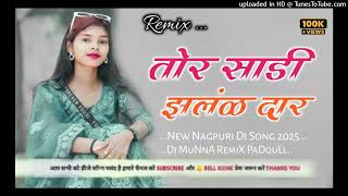 Tor Shadi Chalak Dar  New Nagpuri Dj Sona 2025  New Nagpuri Dj Song Remix 2025 [upl. by Pat]