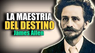 📚 DUEÑO DE TU FUTURO la MAESTRIA del DESTINO por JAMES ALLEN AUDIOLIBRO EN ESPAÑOL [upl. by Monahan]