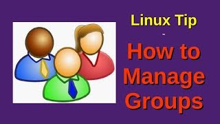 Linux Tip  How to Manage Groups [upl. by Heloise]